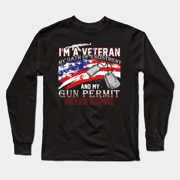 Fathers Day 2018 I Am A Veteran My Oath Of Enlistment Never Expires Long Sleeve T-Shirt by nhatvv